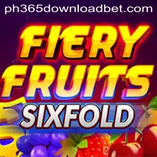 FieryFruitsSixFold: The Ultimate Gaming Experience with PH365 Download